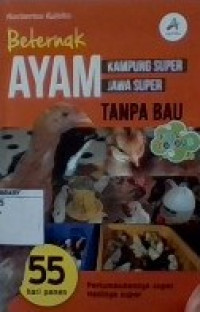Beternak Ayam Kampung Super Jawa Super Tanpa Bau