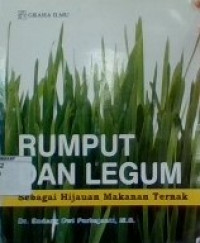 Rumput dan Legum : Sebagai Hijauan Makanan Ternak